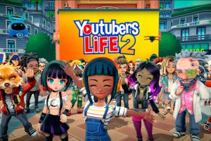 [模拟主播2 Youtubers Life 2 for mac v1.3.1.007][模拟经营]