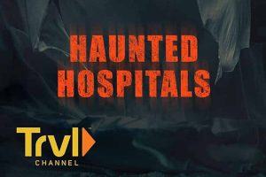 《闹鬼医院 Haunted Hospitals》[720P/MKV][第2季全13集 英语中英双字 官方纯净版][10.8G][百度网盘]