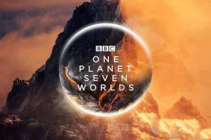 《七个世界，一个星球 Seven Worlds, One Planet》[蓝光/1080i][全7集原碟4K收藏版][185G][百度网盘]